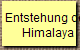 Entstehung des
Himalaya