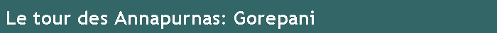 Le tour des Annapurnas: Gorepani