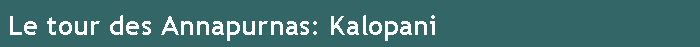 Le tour des Annapurnas: Kalopani