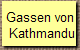 Gassen von
 Kathmandu