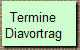 Termine
Diavortrag