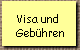 Visa und  
 Geb�hren