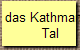 das Kathmandu
Tal