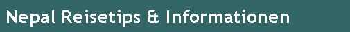 Nepal Reisetips & Informationen