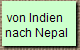 von Indien 
nach Nepal